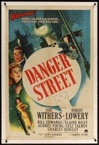 2e125 DANGER STREET linen 1sh '47 Jane Withers, Robert Lowery, it's one way... to MURDER and DEATH!