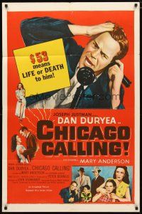 2j170 CHICAGO CALLING 1sh '51 $53 means life or death for Dan Duryea!