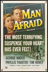 2j559 MAN AFRAID 1sh '57 George Nader, the most terrifying suspense your heart has ever felt!