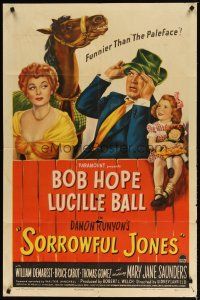 2j796 SORROWFUL JONES 1sh '49 wacky art of Bob Hope, Lucille Ball, funnier than the Paleface!
