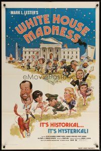 2j963 WHITE HOUSE MADNESS style B 1sh '75 Mark Lester directed, wacky art of Nixon & company!