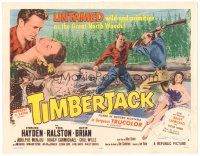 2k230 TIMBERJACK TC '55 Sterling Hayden, Vera Ralston, untamed, wild & primitive!