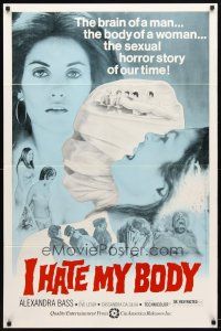 2m368 I HATE MY BODY 1sh '74 brain of a man, body of a woman, the sexual horror story of our time!