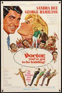 2t273 DOCTOR YOU'VE GOT TO BE KIDDING 1sh '67 art of Sandra Dee & George Hamilton by Hooks!