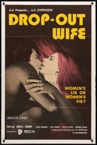3b238 DROP-OUT WIFE 1sh '72 written by Ed Wood, women's lib or women's fib, sexy image!