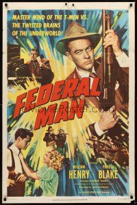 3b278 FEDERAL MAN 1sh '50 master T-Man William Henry vs the twisted brains of the underworld!