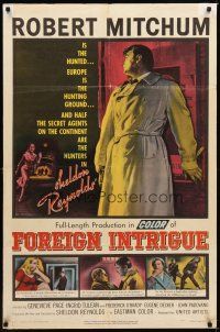 3b303 FOREIGN INTRIGUE 1sh '56 Robert Mitchum is the hunted, secret agents are the hunters!