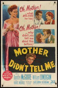 3b541 MOTHER DIDN'T TELL ME 1sh '50 Dorothy McGuire, William Lundigan, June Havoc!