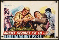 3e672 FX 18 SECRET AGENT Belgian '64 French spy movie starring Ken Clark, cool art!