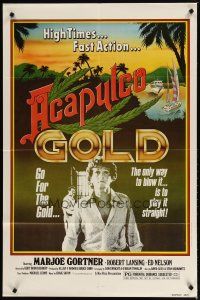 3h018 ACAPULCO GOLD 1sh '78 marijuana movie, the only way to blow it is to play it straight!