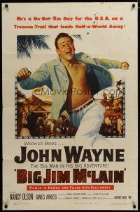 3h127 BIG JIM McLAIN 1sh '52 Uncle Sam said Go Get 'Em & BIG John Wayne was the man they sent!