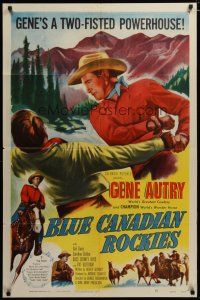 3h163 BLUE CANADIAN ROCKIES 1sh '52 Gene Autry & Champion chop down lumberjack hijackers!