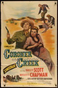 3h262 CORONER CREEK 1sh '48 Randolph Scott holds Marguerite Chapman as he points his gun!