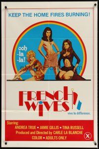 3h362 FRENCH WIVES 1sh '70 Andrea True, Jamie Gillis, Tina Russell, sexy art!