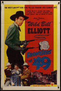 3h369 FRONTIERS OF '49 1sh R49 William Wild Bill Hickok Elliott, hard ridin, hard fightin'!