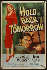 3h454 HOLD BACK TOMORROW 1sh '55 art of full-length sexy bad girl Cleo Moore & John Agar!