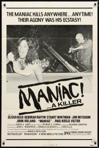 3h598 MANIAC 1sh '77 Oliver Reed, Deborah Raffin, the maniac kills anywhere!