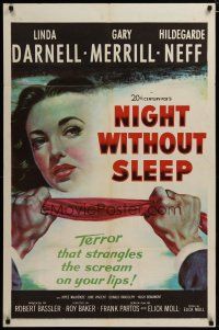 3h662 NIGHT WITHOUT SLEEP 1sh '52 close up art of sexy Linda Darnell about to be strangled!