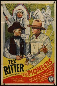 3h706 PIONEERS 1sh '41 artwork of Tex Ritter with White Flash & Native American!