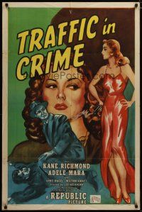 3h899 TRAFFIC IN CRIME 1sh '46 sexy Adele Mara, Kane Richmond, Anne Nagel, cool artwork!
