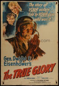 3h901 TRUE GLORY 1sh '45 World War II documentary by General Dwight D. Eisenhower!