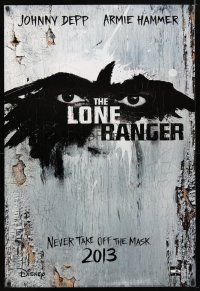 3p513 LONE RANGER teaser DS 1sh '13 Disney, Johnny Depp, Armie Hammer in the title role, cool art!
