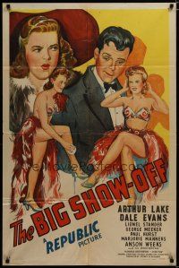 3x085 BIG SHOW-OFF 1sh '45 great artwork of Arthur Lake, Dale Evans & sexy showgirls!