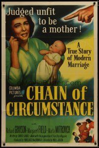 3x165 CHAIN OF CIRCUMSTANCE 1sh '51 unfit to be a mother, true story of modern marriage!