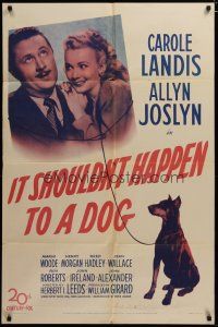 3x400 IT SHOULDN'T HAPPEN TO A DOG 1sh '46 c/u of Carole Landis & Allyn Joslyn with Doberman!