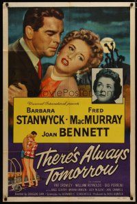 3x847 THERE'S ALWAYS TOMORROW 1sh '56 Fred MacMurray torn between Barbara Stanwyck & Joan Bennett!