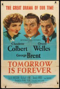 3x872 TOMORROW IS FOREVER style A 1sh '45 portraits of Orson Welles, Claudette Colbert & Brent!