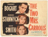 3y239 TWO MRS. CARROLLS TC '47 great image of Humphrey Bogart, Barbara Stanwyck & Alexis Smith!