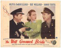 3y961 WELL GROOMED BRIDE LC '46 Olivia de Havilland between Ray Milland & Sonny Tufts in uniform!