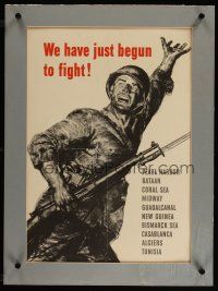 3z055 WE HAVE JUST BEGUN TO FIGHT 19x25 WWII war poster '43 great artwork of U.S. soldier!
