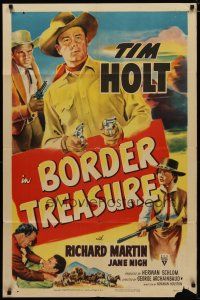 4d144 BORDER TREASURE 1sh '50 cool artwork of Tim Holt with two guns!