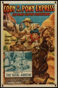 4d207 CODY OF THE PONY EXPRESS chapter 6 1sh '50 cowboy Jock Mahoney serial, The Fatal Arrow!
