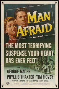 4d601 MAN AFRAID 1sh '57 George Nader, the most terrifying suspense your heart has ever felt!