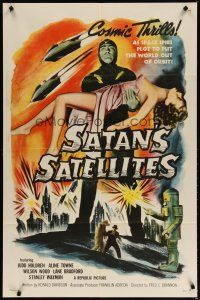 4d758 SATAN'S SATELLITES 1sh '58 space spies plot to put the world out of orbit, cool sexy art!