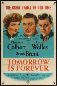 4d899 TOMORROW IS FOREVER style A 1sh '45 portraits of Orson Welles, Claudette Colbert & G. Brent!