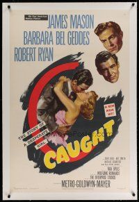 4g073 CAUGHT linen 1sh '49 James Mason in his 1st U.S. movie, Barbara Bel Geddes & Robert Ryan!