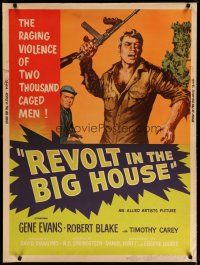 4k229 REVOLT IN THE BIG HOUSE 30x40 '58 the raging violence of 2 thousand caged men!