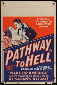 4k253 PATHWAY TO HELL 1sh '30s wake up America, must youth be burned at Satan's altar!