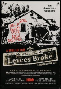 4k217 WHEN THE LEVEES BROKE HBO TV poster '06 Spike Lee, Hurricane Katrina, An American Tragedy!
