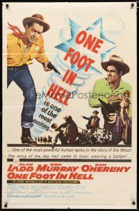 4m668 ONE FOOT IN HELL 1sh '60 Alan Ladd, Don Murray, hell came to town wearing a badge!