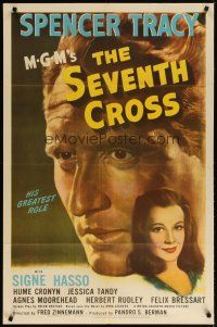 4m799 SEVENTH CROSS 1sh '44 huge c/u portrait of Spencer Tracy in his greatest role, Signe Hasso