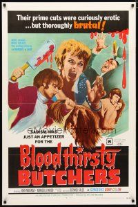 4s091 BLOODTHIRSTY BUTCHERS 1sh '69 William Mishkin, prime cuts were curiously erotic but brutal!