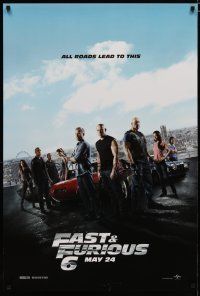 4s239 FAST & FURIOUS 6 teaser DS 1sh '13 Vin Diesel, Paul Walker & cast, all roads lead to this!
