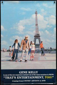 4s734 THAT'S ENTERTAINMENT PART 2 advance 1sh '75 Gene Kelly rollerskates with kids in Paris!