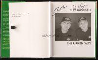 4t141 PLAY BASEBALL THE RIPKEN WAY signed hardcover book '04 by BOTH Cal Ripken Jr AND Bill Ripken