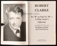 4t155 ROBERT CLARKE signed 2nd edition softcover book '02 To B or Not to B, A Film Actor's Odyssey!